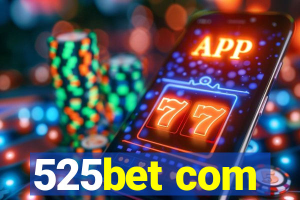 525bet com